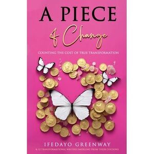 A Piece of Change: Counting the Cost of True Transformation -- Greenway